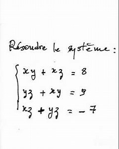 👉 Résoudre le système : xy + xz = 8 ; xy + yz = 9 ; xz + yz = -7 | Exercice corrigé math 1ère SM C