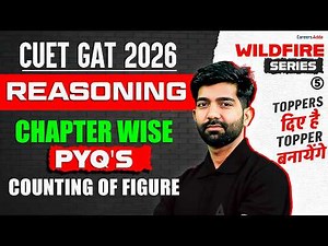 CUET GAT 2026 | Reasoning PYQs | Counting of Figure | Wildfire Series 🔥 Part 05