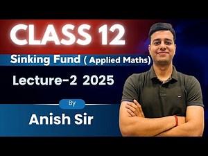 💸 **Sinking Fund – Class 12 Applied Maths | Part 2**