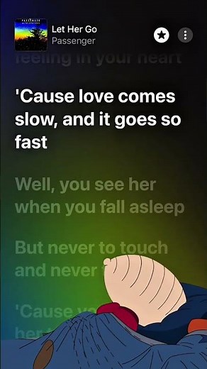 Only know you love her when you let her go'