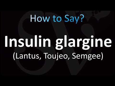 How to Pronounce ''Insulin glargine'' Correctly! (Lantus, Toujeo, Semgee)