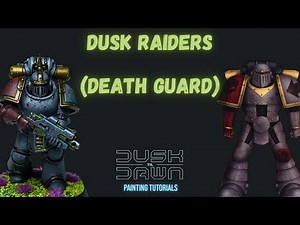 How to Paint DUSK RAIDERS (DEATH GUARD)