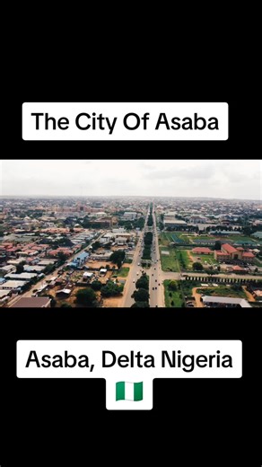 Discover the Beauty of Asaba City in Delta State Nigeria