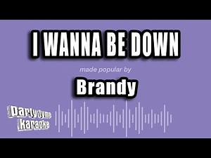 Brandy - I Wanna Be Down (Karaoke Version)