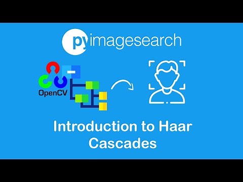Introduction to Haar Cascades | PyImageSearch | OpenCV Part-9