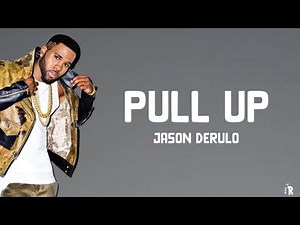 PULL UP - JASON DERULO (LYRIC VIDEO)
