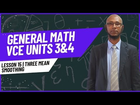 General Math VCE Yr12 3 & 4 | Lesson 15 | 3-Mean Smoothing