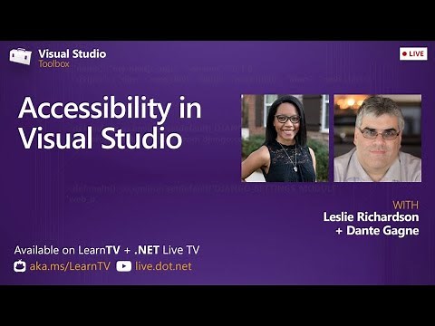 Visual Studio Toolbox Live - Accessibility in Visual Studio