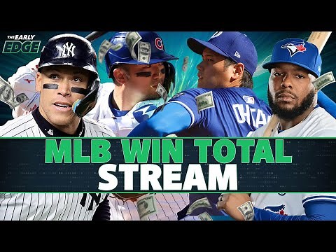MLB Win Totals LIVE STREAM: Baseball Win Total Bets, Picks, and Analysis | The Early Edge