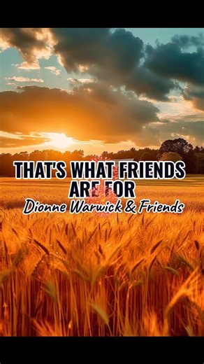 That's What Are Friends Are For - Dionne Warwick & Friends #fyp #lyrics #song #music | Everlasting Melodies