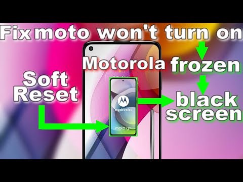 How to fix :Motorola Moto won't turn on,unresponsive, frozen, blank or black screen