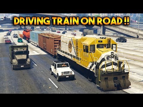 GTA 5 ONLINE : DRIVING TRAIN ON ROAD !!