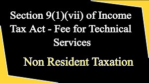 Fee for Technical Services FTS - Section 9(1)vii - Sorting Tax