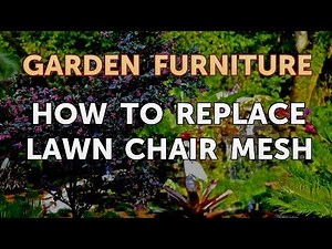 How to Replace Lawn Chair Mesh