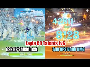 Layla C0 Talents Lv6 62k HP Shield Test & Sub DPS Build DMG - Full Time Shield Showcase