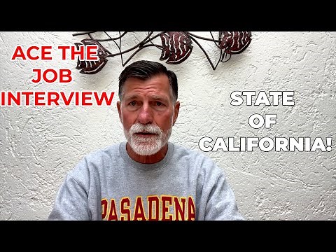 How To Prep For - and Ace - the Interview. State of California Hiring Process.