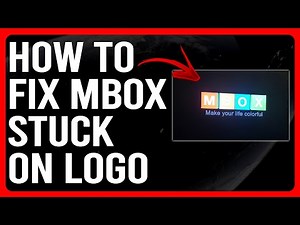 How To Fix Mbox Stuck On Logo (How To Troubleshoot Mbox Stuck On Logo)