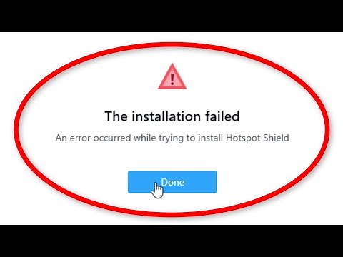 How To Fix The Installation Failed - An Error Occurred While Trying To Install Hotspot Shield Error