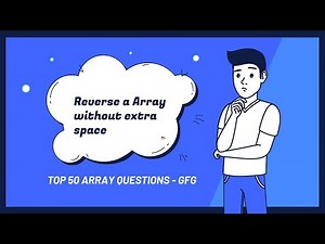 Reverse a array without extra space. #geeksforgeeks top 50 array questions