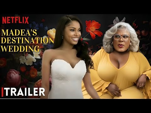 Madea's Destination Wedding Trailer | Tyler Perry | Release Date | Netflix