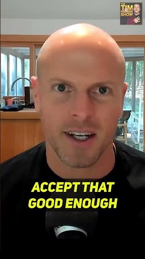 How to Train Your "Good Enough" Muscle | Tim Ferriss