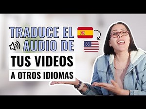 🗣️ Translate the audio of your videos from Spanish to English with artificial intelligence | App ...