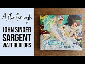 John Singer Sargent "Watercolors" - a book flip through