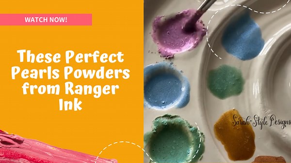 These Perfect Pearls Powders from Ranger Ink