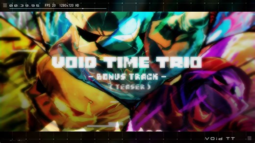 Void time trio - BonusTrack [teaser]