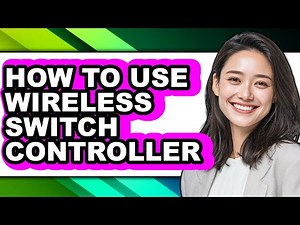 How to Use Wireless Switch Controller (only Way)