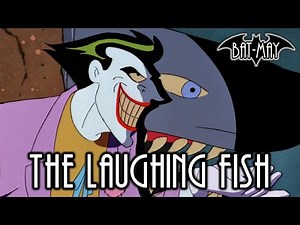 The Laughing Fish - Bat-May