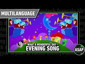 What a Wonderful Day “Evening Song” | Multilanguage (Requested)