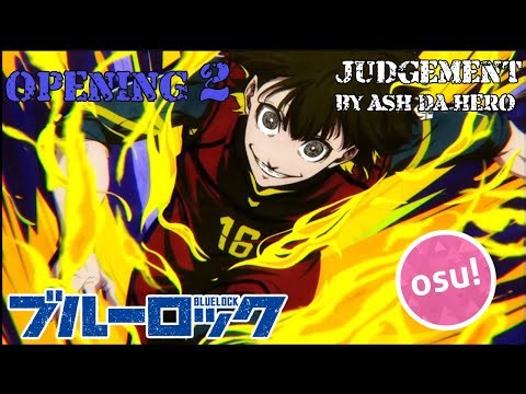 Osu! | BLUE LOCK Opening 2『Judgement』by ASH DA HERO