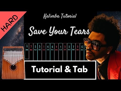 【Advanced Kalimba Tutorial & Tab】Save Your Tears - The Weeknd