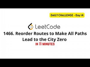 LeetCode 1466 - Reorder Routes to Make All Paths Lead to the City Zero - Python Solution
