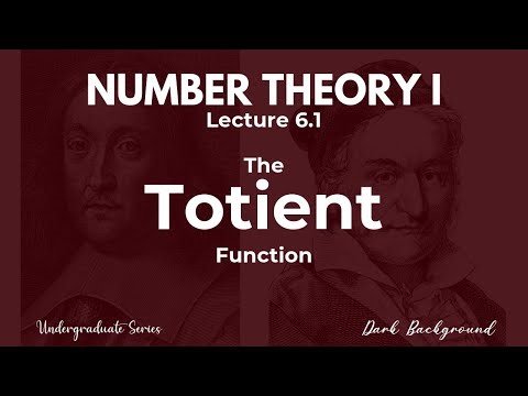 First Course in Number Theory | Lecture 6.1 The Totient Function