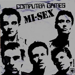 Mi-Sex - Computer Games