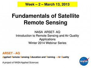 Fundamentals of Satellite Remote Sensing - SlideServe