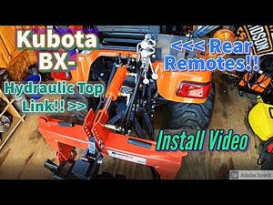 Kubota BX- Rear Remote Kit + Hydraulic Top-Link (FULL INSTALL)