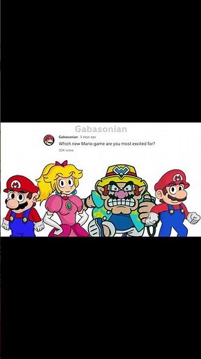 Which NEW MARIO GAME are you most excited for?