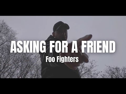 Foo Fighters - Asking For A Friend [Cinematic Music Video]