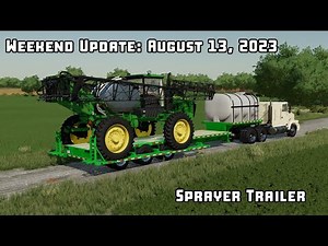 Weekend Update: August 13, 2023 Sprayer Trailer