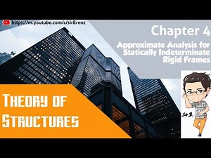 Structural Theory - Chapter 4 - Approximate Analysis for Statically Indeterminate Rigid Frames Part1
