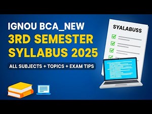 IGNOU BCA NEW 3rd Semester Syllabus 2025 | Subjects, Topics & Exam Tips Explained
