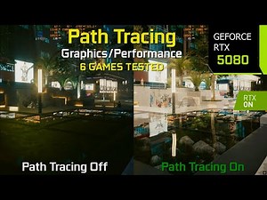 Path Tracing On vs Off in 6 Games - The Ultimate Graphics/Performance Comparison | RTX 5080