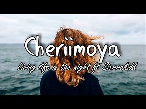 CHERIIMOYA • LIVING LIFE_ IN THE NIGHT feat_ SIERRA KIDD (Lyrics)