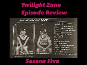 Bonus! 🍿 Twilight Zone Review 🎥 Episode- “The Bewitchin Pool” — Hive