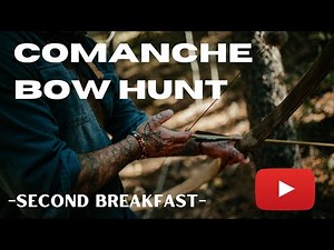 Comanche Bow Hunt - Second Breakfast