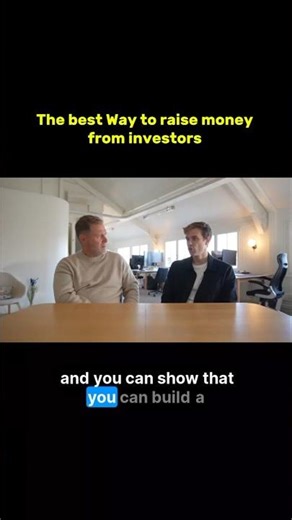 The best way to raise money from investors