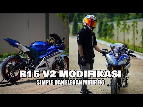 REVIEW MODIFIKASI YAMAHA R15 V2 || SIMPLE DAN ELEGAN MIRIP R6